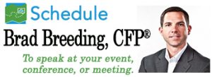 Schedule Brad Breeding for your retirement event, conference, or meeting.