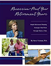 Recession-Proof Your Retirement Years: Simple Retirement Planning Strategies That Work Through Thick or Thin - Steve Vernon